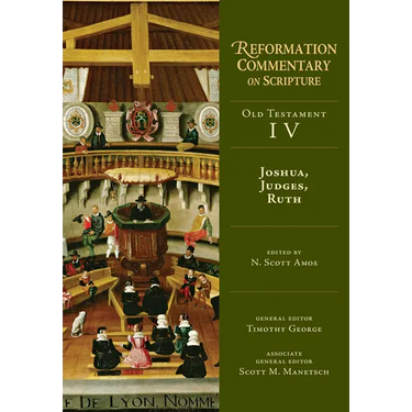Joshua, Judges, Ruth: Old Testament Volume 4