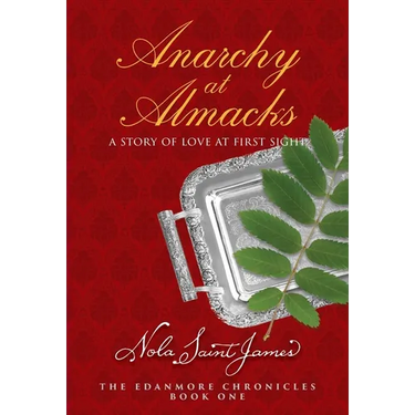 Anarchy at Almacks A Story of Love at First Sight