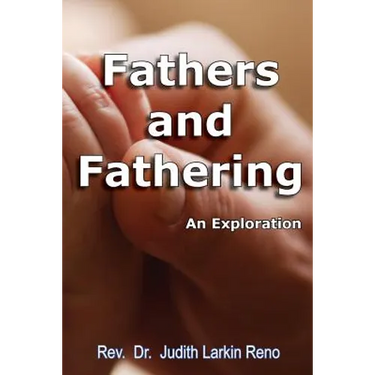 Fathers and Fathering: An Exploration