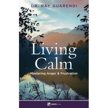 Living Calm: Mastering Anger and Frustration