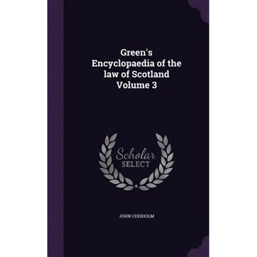 Green's Encyclopaedia of the law of Scotland Volume 3