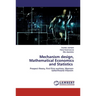 Mechanism design, Mathematical Economics and Statistics