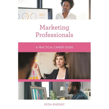 Marketing Professionals: A Practical Career Guide