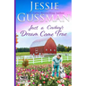 Just a Cowboy's Dream Come True (Sweet Western Christian Romance Book 12) (Flyboys of Sweet Briar Ranch in North Dakota)