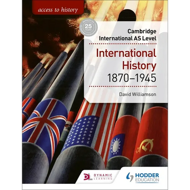 Access to History for Cambridge International as Level: International History 1870-1945: Hodder Education Group