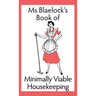 Minimally Viable Housekeeping