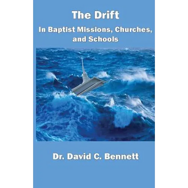 The Drift in Baptist Missions, Churches, and Schools