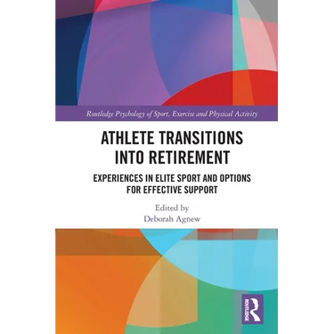 Athlete Transitions into Retirement: Experiences in Elite Sport and Options for Effective Support
