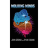 Molding Minds