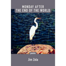 Monday After the End of the World