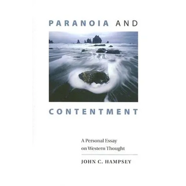 Paranoia and Contentment: A Personal Essay on Western Thought