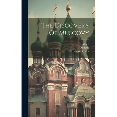 The Discovery Of Muscovy