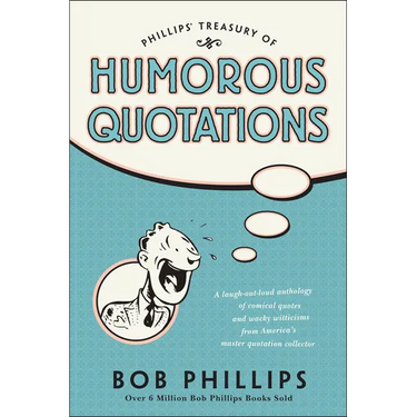 Phillips Treasury of Humorous Quotations