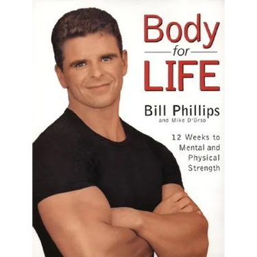 Body for Life: 12 Weeks to Mental and Physical Strength