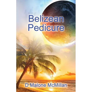 Belizean Pedicure: An Ezekiel Novel