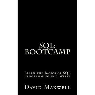 SQL: Bootcamp - Learn the Basics of SQL Programming in 2 Weeks