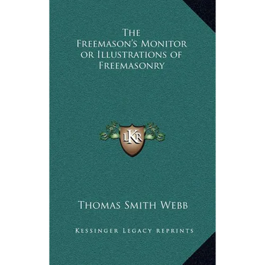 The Freemason's Monitor or Illustrations of Freemasonry