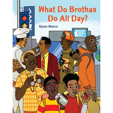 What Do Brothas Do All Day?