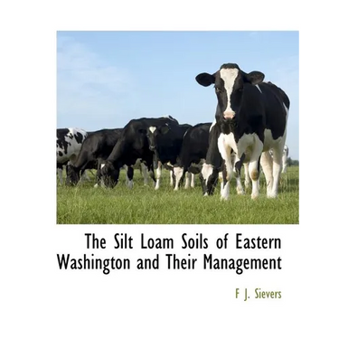 The Silt Loam Soils of Eastern Washington and Their Management