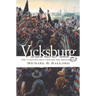 Vicksburg: The Campaign That Opened the Mississippi