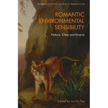 Romantic Environmental Sensibility: Nature, Class and Empire