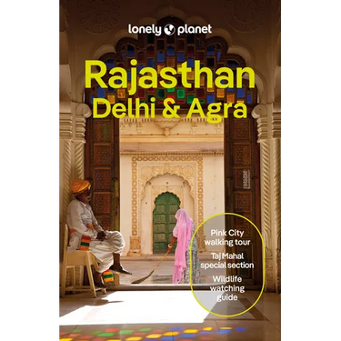 Lonely Planet Rajasthan, Delhi & Agra