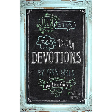 Teen to Teen: 365 Daily Devotions by Teen Girls for Teen Girls
