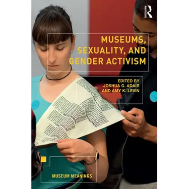Museums, Sexuality, and Gender Activism