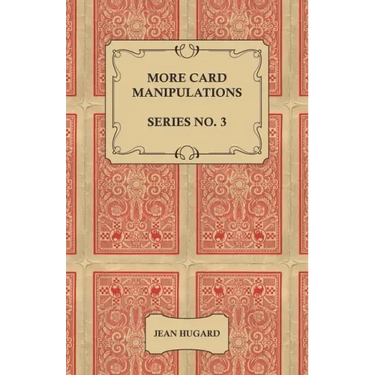 More Card Manipulations - Series No. 3