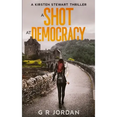 A Shot at Democracy: A Kirsten Stewart Thriller