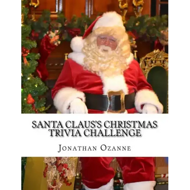 Santa Claus's Christmas Trivia Challenge: 100 Questions about the secular and sacred customs of Christmas