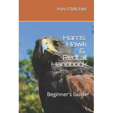 Harris Hawk & Redtail Handbook: Beginner's Guide
