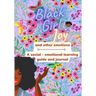 Black Girl Joy and other emotions: A social and emotional learning guide and journal