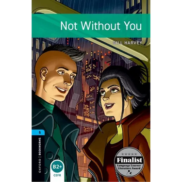 Oxford Bookworms 3e 5 Not Without You