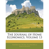 The Journal of Home Economics, Volume 13