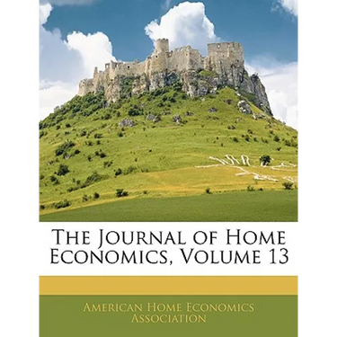 The Journal of Home Economics, Volume 13