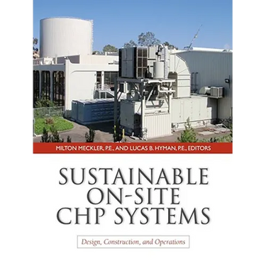 Sustainable On-Site Chp Systems: Design, Construction, and Operations: Design, Construction, and Operations