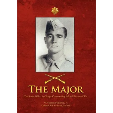 The Major: The Senior Officer in Charge: Commanding Fellow Prisoners of War