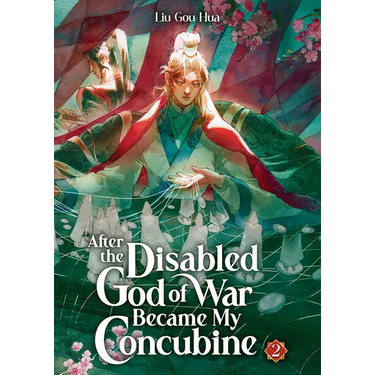 After the Disabled God of War Became My Concubine (Novel) Vol. 2