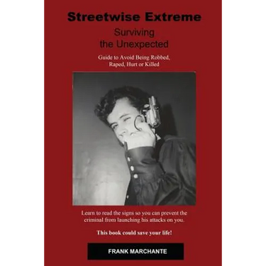 Streetwise Extreme: Surviving the Unexpected