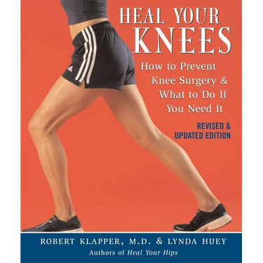 Heal Your Knees: How to Prevent Knee Surgery & What to Do If You Need It