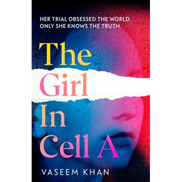 The Girl in Cell a: A Tense and Gripping Suspense Novel Guaranteed to Surprise and Thrill, for Fans of Show Trial