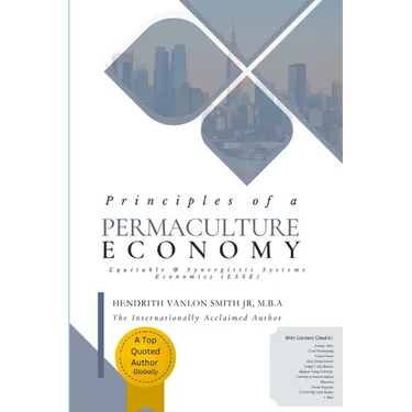 Principles of a Permaculture Economy: Equitable & Synergistic Systems Economics (ESSE)