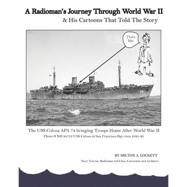 A Radioman's Journey Through World War II: And His Cartoons That Told The Story