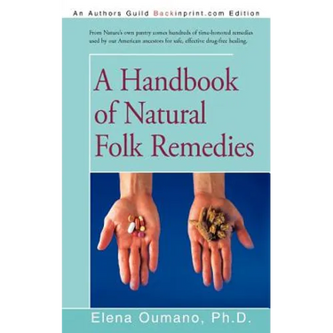 A Handbook of Natural Folk Remedies