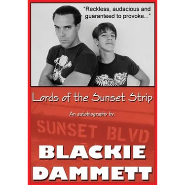 Lords of the Sunset Strip: An autobiography