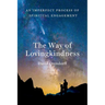 The Way of Lovingkindness: An Imperfect Process of Spiritual Engagement