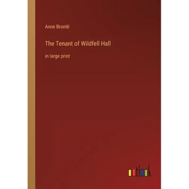 The Tenant of Wildfell Hall: in large print