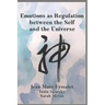 Emotions as Regulation Between the Self and the Universe