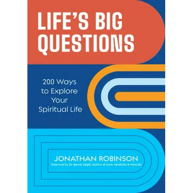 Life's Big Questions: 200 Ways to Explore Your Spiritual Life (Philosophy, Metaphysics)